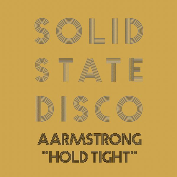 Aarmstrong - Hold Tight / Solid State Disco