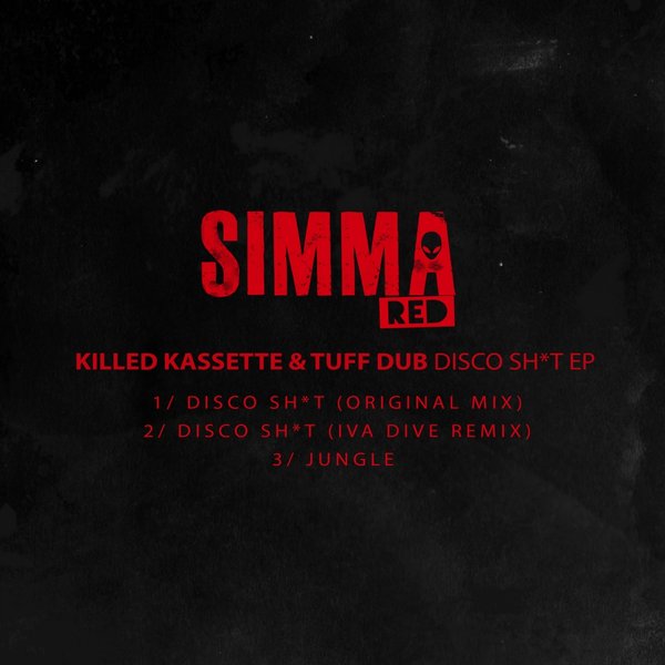 Killed Kassette & Tuff Dub - Disco Shit EP / Simma Red