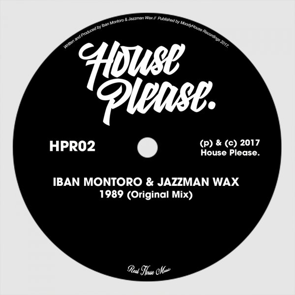 Iban Montoro & Jazzman Wax - 1989 / House Please