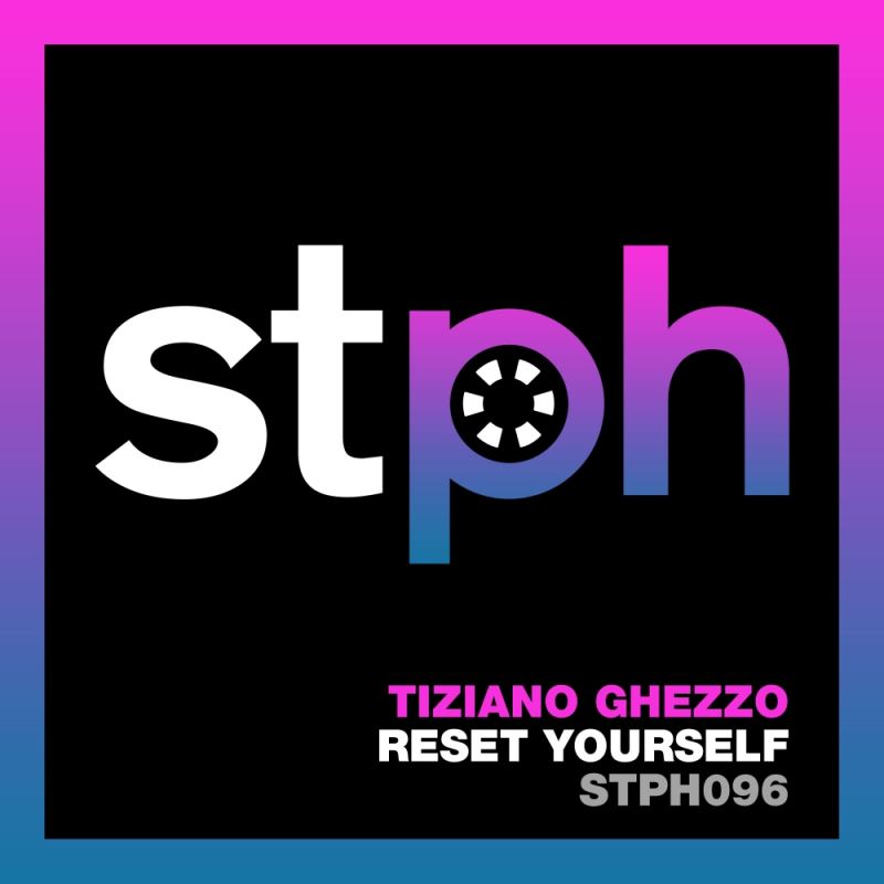 Tiziano Ghezzo - Reset Yourself / Stereophonic