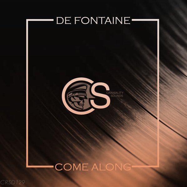 De Fontaine - Come Along / Craniality Sounds