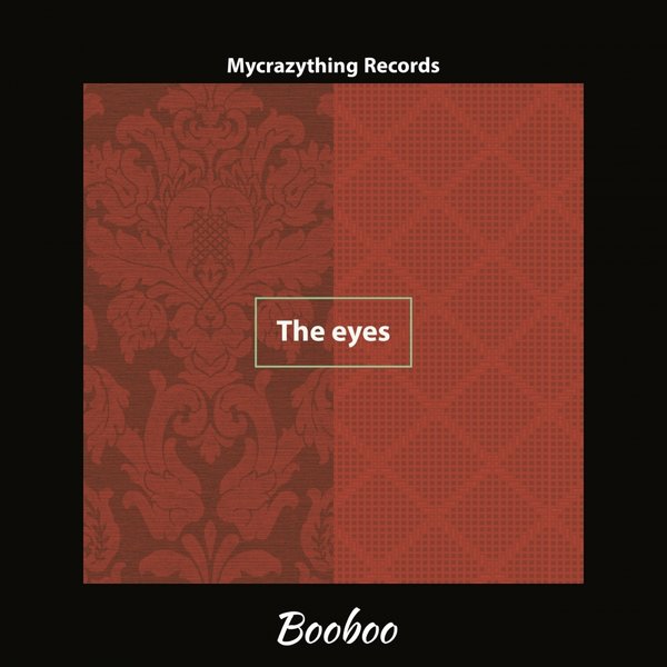 Booboo - The Eye / Mycrazything Records