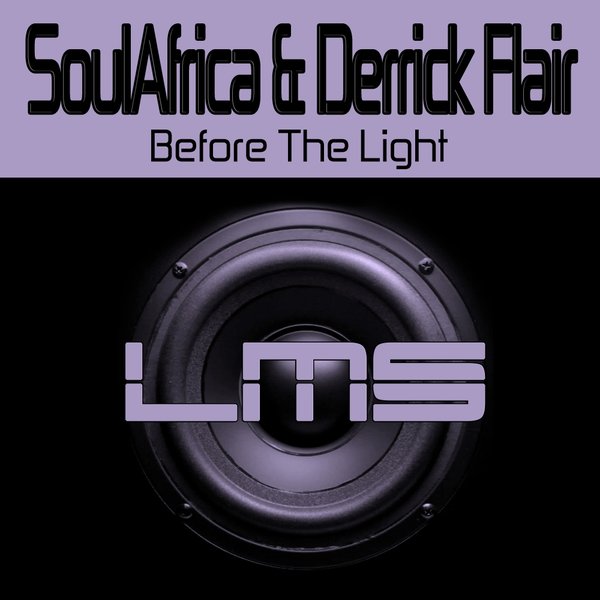 SoulAfrica & Derrick Flair - Before The Light / LadyMarySound International