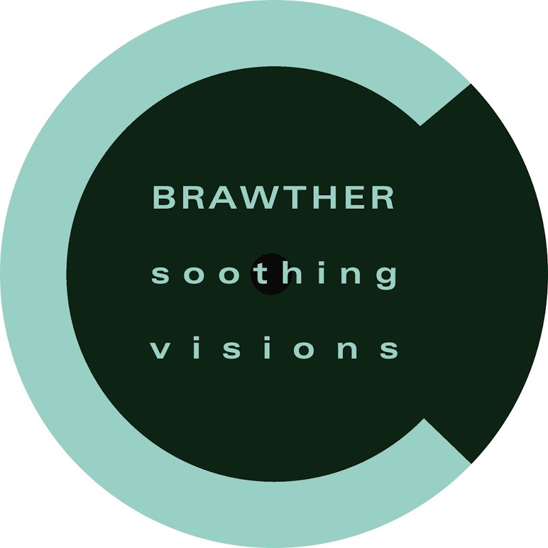 Brawther - Soothing / Visions / Cabinet