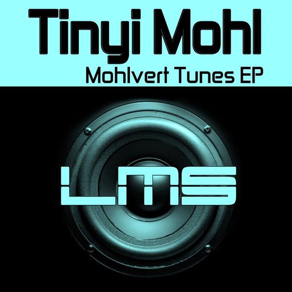 Tinyi Mohl - Mohlvert Tunes EP / LadyMarySound International