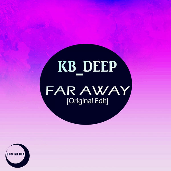 KB Deep - Far Away / OBS Media