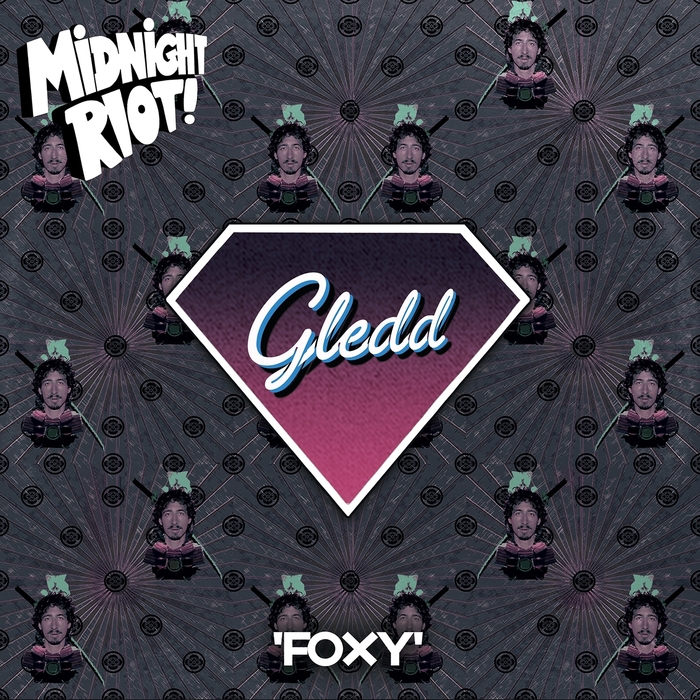 Gledd - Foxy / Midnight Riot