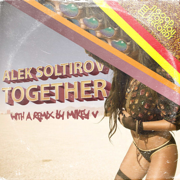 Alek Soltirov - Together / Good For You Records