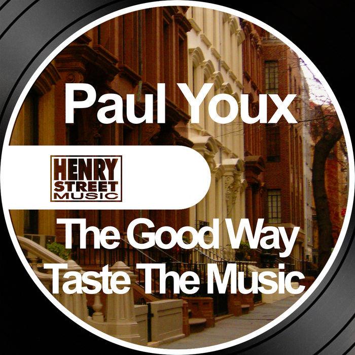 Paul Youx - The Good Way Taste The Music / Henry Street Music