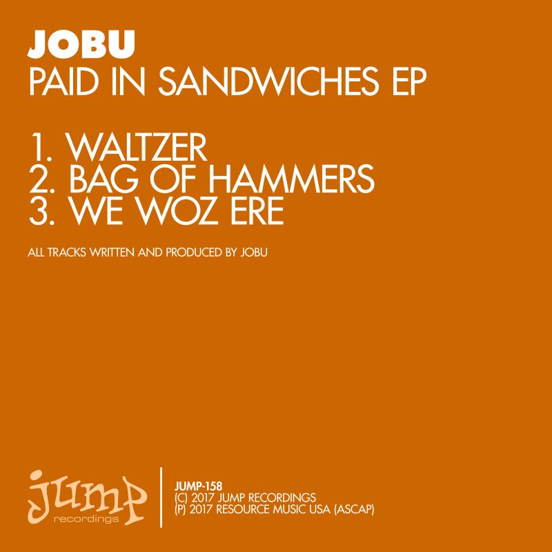 JoBu - Paid In Sandwiches EP / Jump Recordings