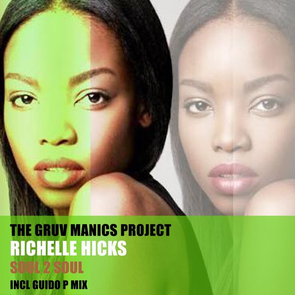 The Gruv Manics Project feat. Richelle Hicks - Soul 2 Soul / HSR Records