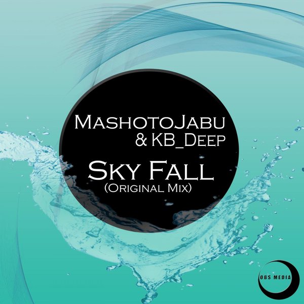 MashotoJabu & KB Deep - Sky Fall / OBS Media