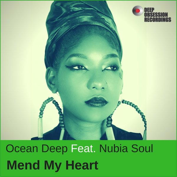 Ocean Deep feat. Nubia Soul - Mend My Heart / Deep Obsession Recordings