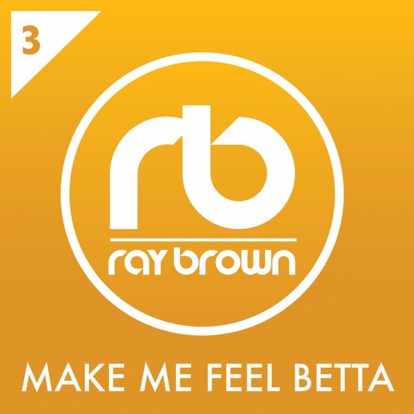 Ray Brown - Make Me Feel Betta / Symphonic Distribution