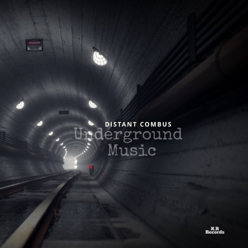Distant Combus - Underground Music / Xcape Rhythm Records