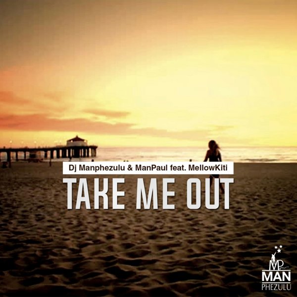 DJ Manphezulu & ManPaul ft MellowKiti - Take Me Out / iNdinga Creatives Music