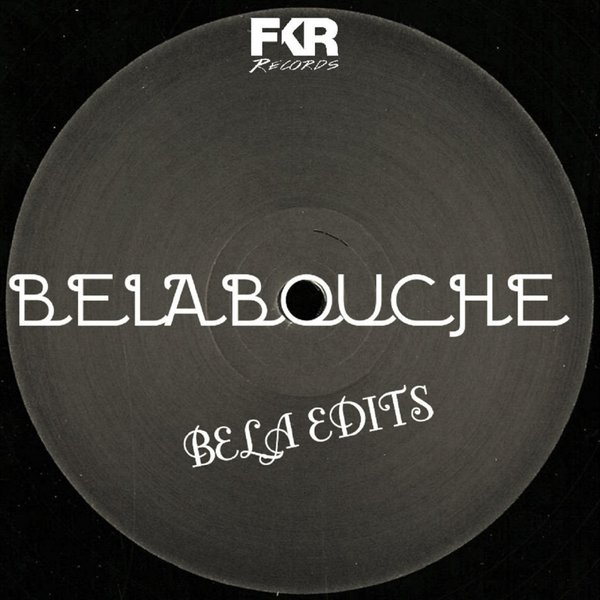 Belabouche - Bela Edits / FKR