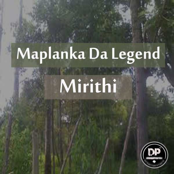 Maplanka Da Legend - Mirithi / Deephonix Records