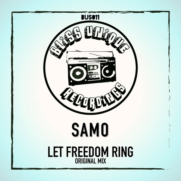 Samo - Let Freedom Ring / Bliss Unique Recordings