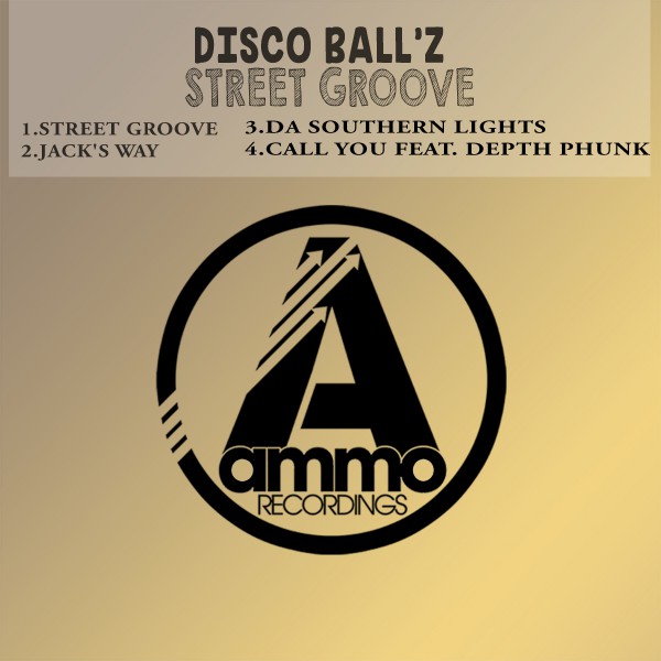 Disco Ball'z - Street Groove / Ammo Recordings