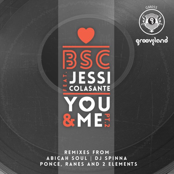 BSC feat. Jessi Colasante - You & Me / Grooveland Music