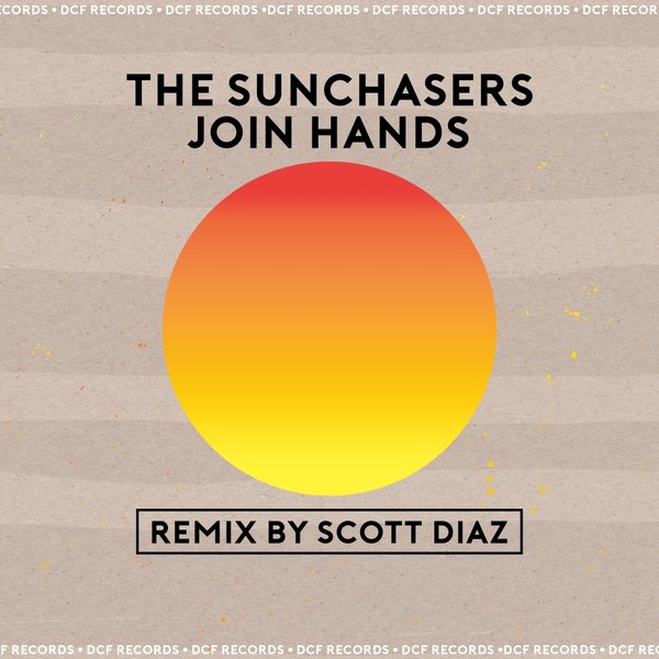 The Sunchasers - Join Hands (Scott Diaz Remix) / Dee Cf Records