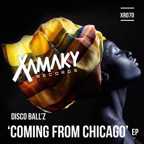 Disco Ball'Z - Coming From Chicago / Xamaky Records