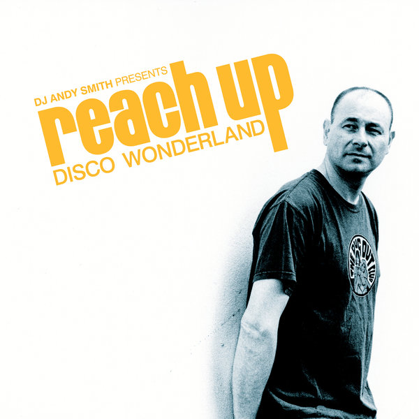 VA - DJ Andy Smith presents 'Reach Up - Disco Wonderland' / BBE