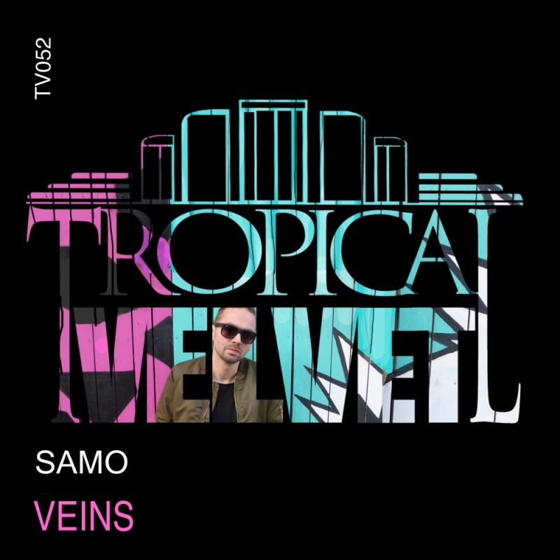 Samo - Veins / Tropical Velvet