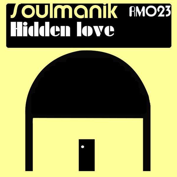 Soulmanik - Hidden Love / Rural Musiq
