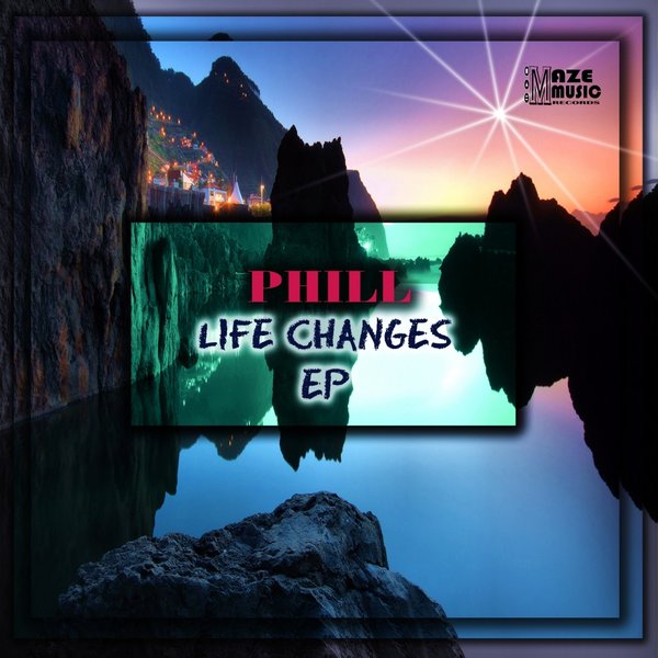 Phill - Life Changes / Maze Music Records