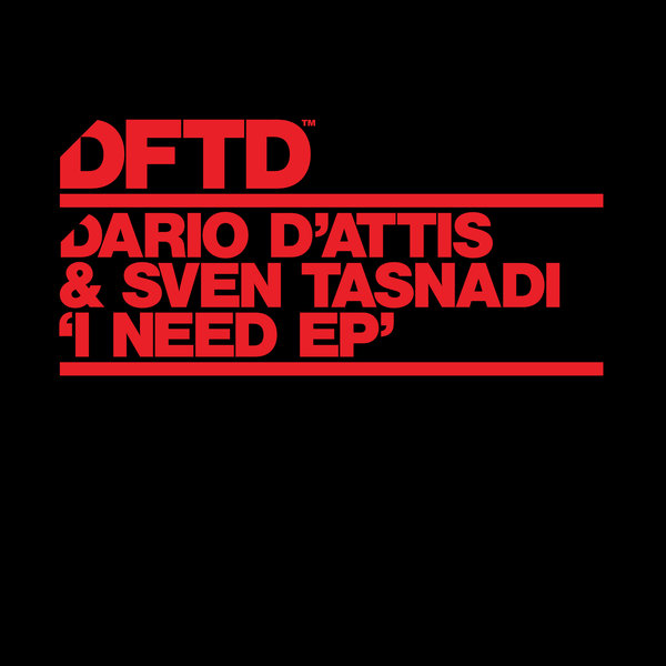 Dario D'Attis & Sven Tasnadi - I Need EP / DFTD