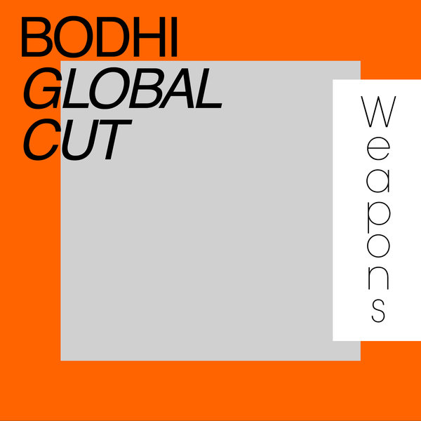 Bodhi - Global Cut / Weapons