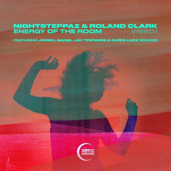 Nightsteppaz & Roland Clark - The Energy of The Room / Vibe Me To The Moon