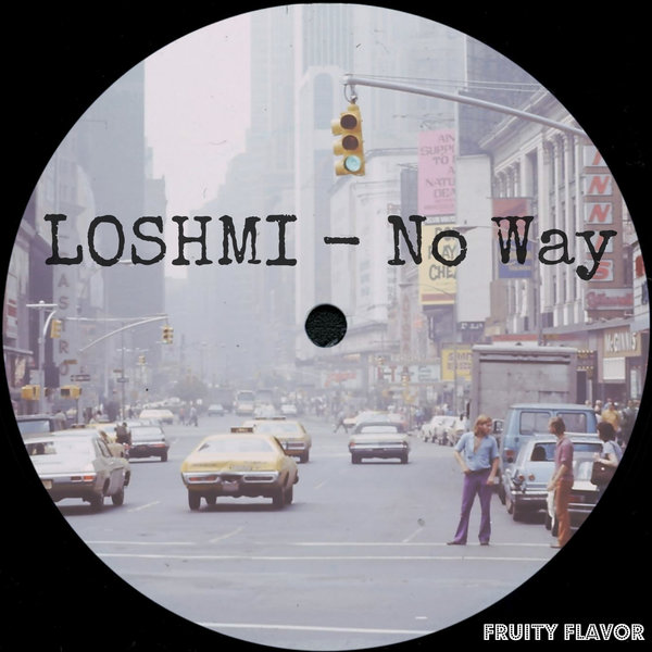 Loshmi - No Way / Fruity Flavor