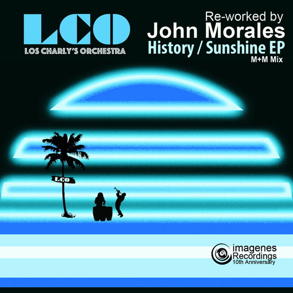 Los Charly's Orchestra - History / Sunshine EP (John Morales Rework) / Imagenes