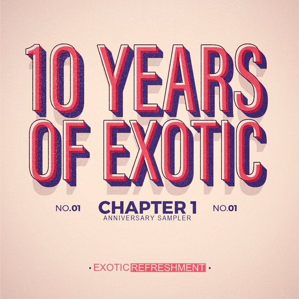 VA - 10 Years Of Exotic - Chapter 1 / Exotic Refreshment