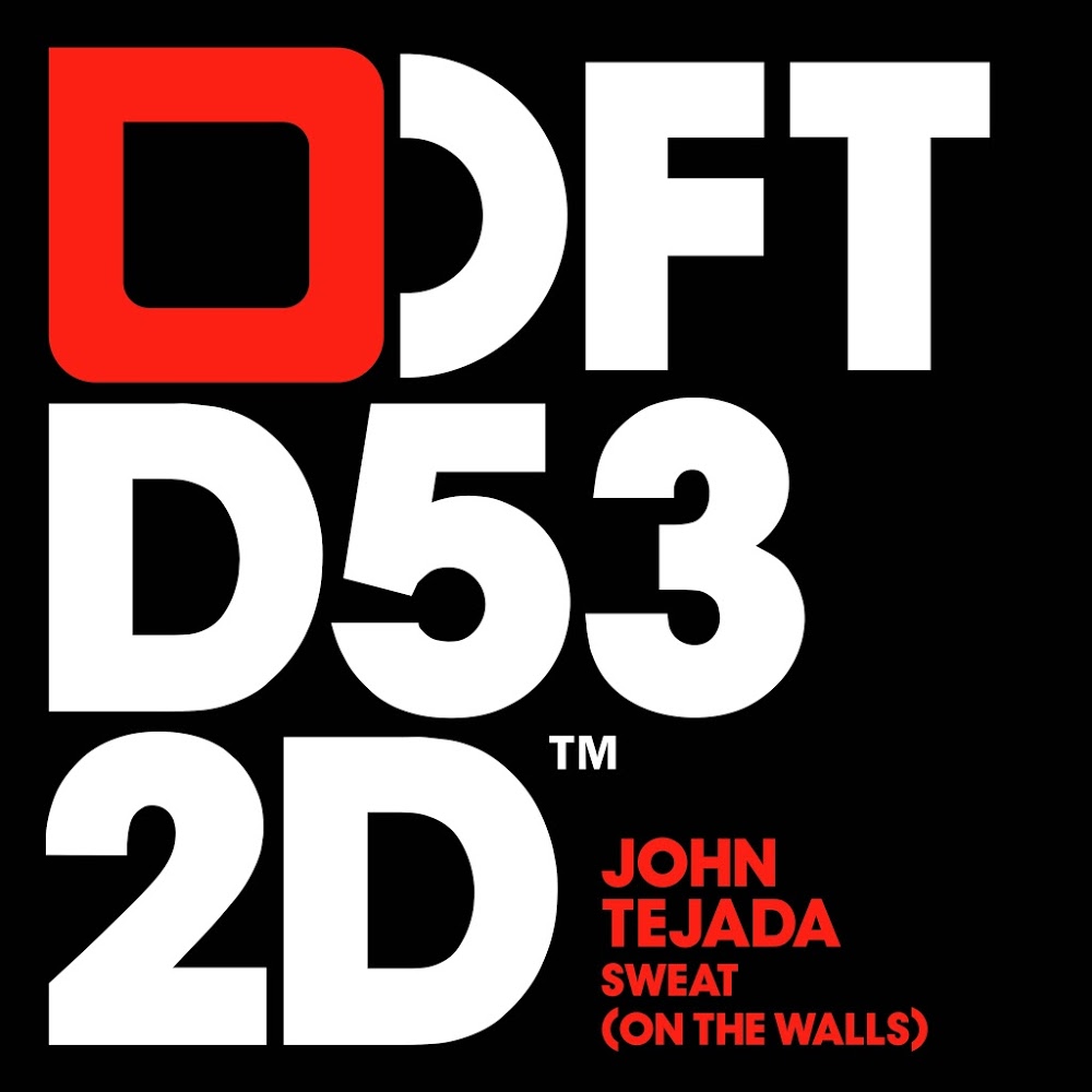 John Tejada - Sweat (On The Walls) / Defected