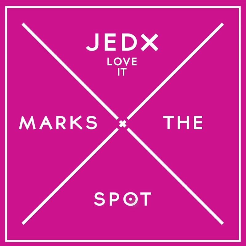 JedX - Love It / Music Marks The Spot