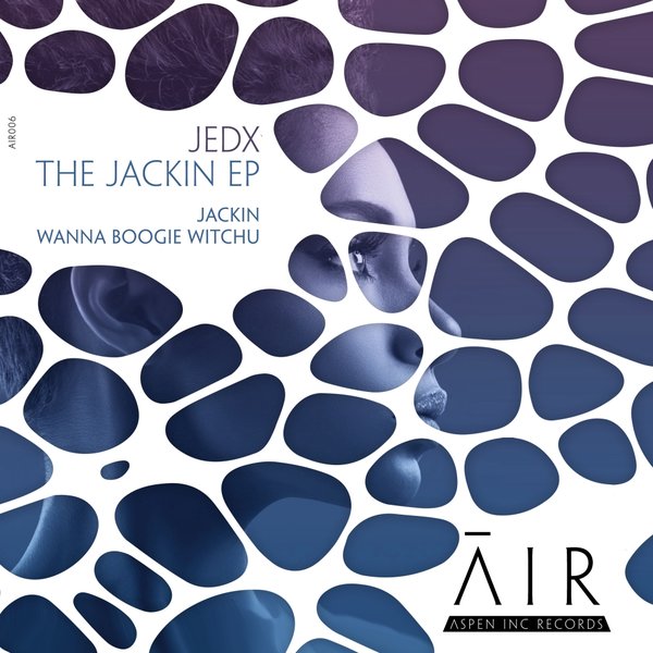 JedX - The Jackin EP / Aspen Inc Records