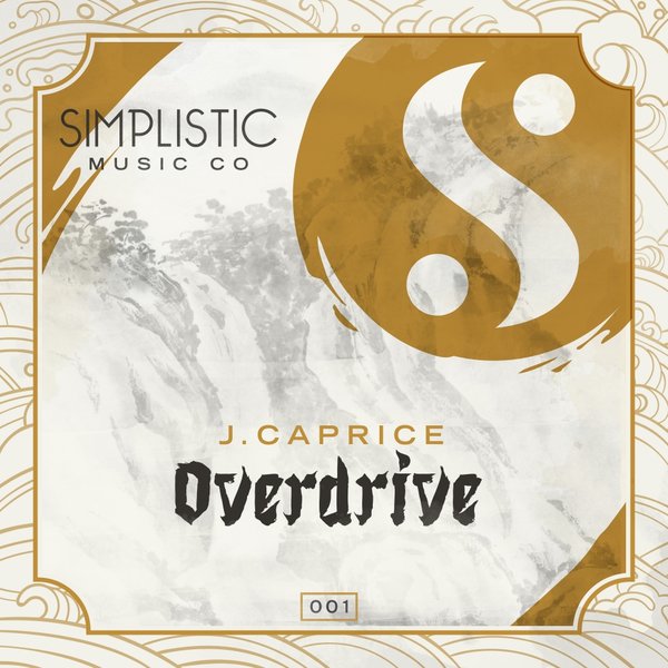 J. Caprice - Overdrive / Simplistic Music Company