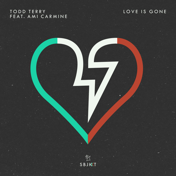 Todd Terry ft Ami Carmine - Love Is Gone / Armada Subjekt