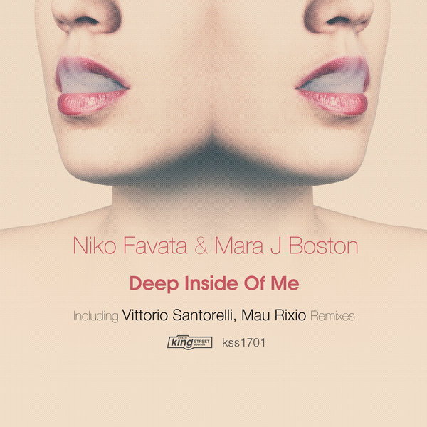 Niko Favata & Mara J Boston - Deep Inside Of Me / King Street Sounds