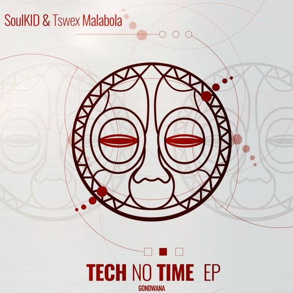 SoulKID BW & Tswex Malabola - Tech No Time / Gondwana