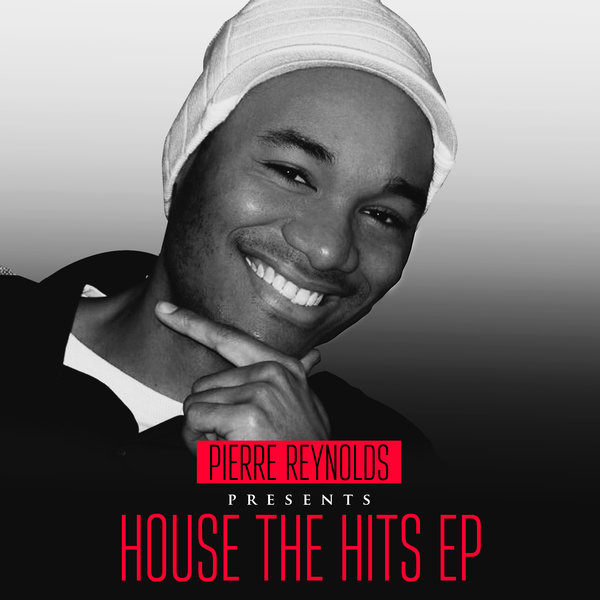 Pierre Reynolds - House The Hits / Soul Edit Recordings
