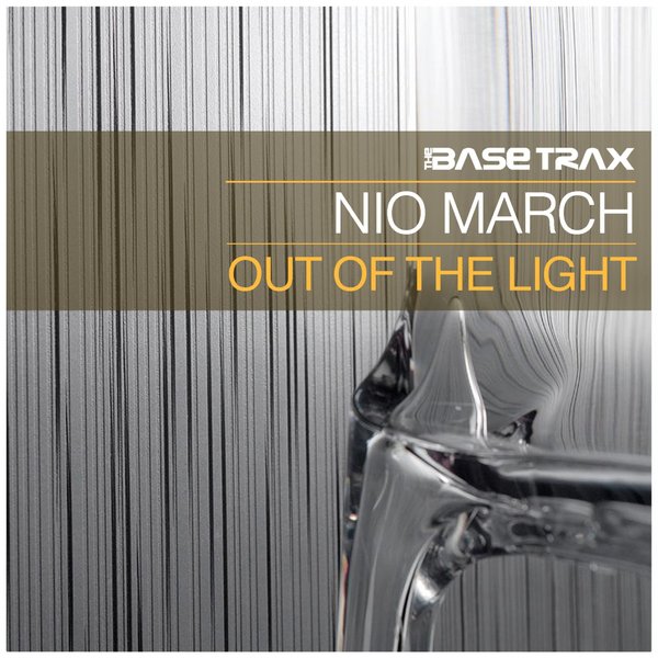 Nio March - Out of the Light / THE BASE TRAX