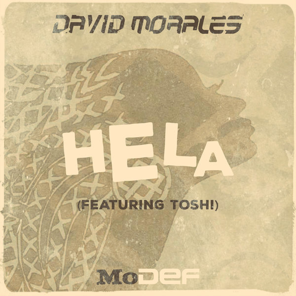 David Morales feat. Toshi - Hela / MoDef