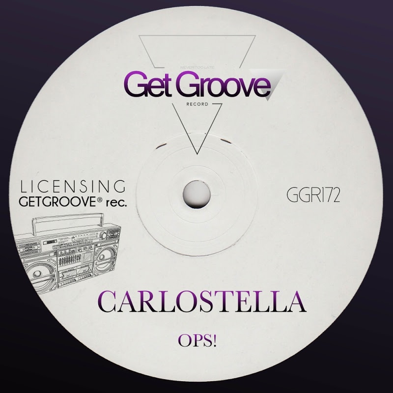 Carlostella - Ops! / Get Groove