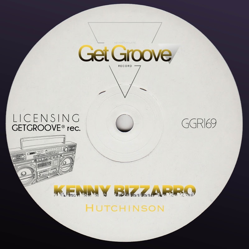 Kenny Bizzarro - Hutchinson / Get Groove Record