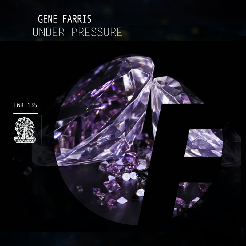 Gene Farris - Under Pressure / Farris Wheel Recordings